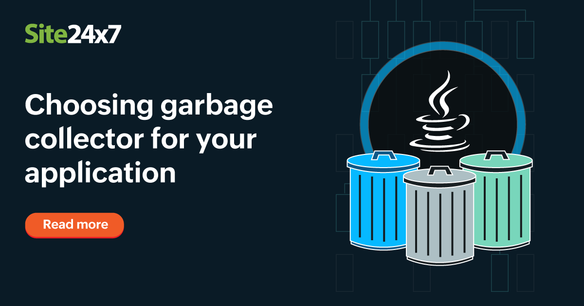 How to choose garbage collector for your application | Java Garbage ...