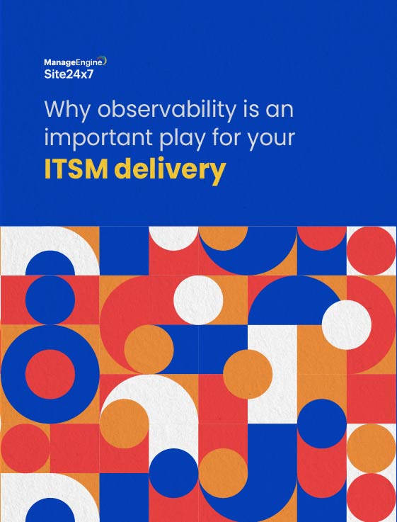 Why Observability is an Important Play for Your ITSM Delivery