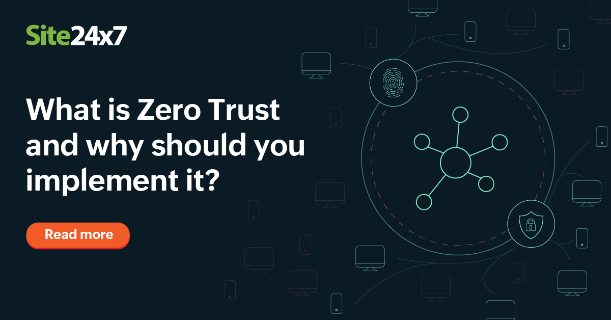 What is a zero trust network | Zero trust security: Site24x7